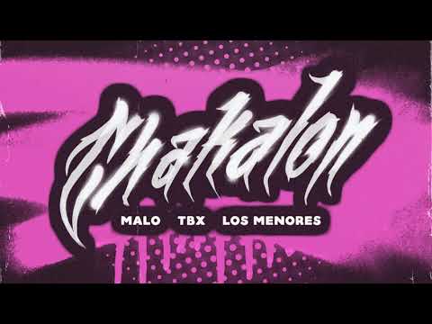 CHAKALON - TBX - MALO - LOS MENORES