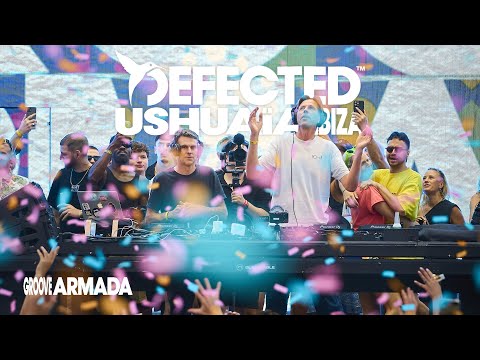 Groove Armada | Live from Defected at Ushuaïa Ibiza