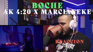 BOCHE (REACCION) - AK4:20 FT MARCIANEKE ( PRODBY LOUKI )