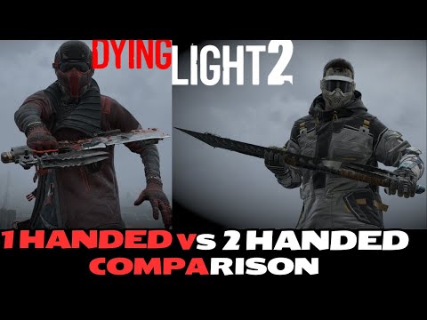 Dying Light 2 Comparison Between 1 Handed vs 2 Handed Weapons.