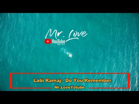 Labi Ramaj - Do You Remember