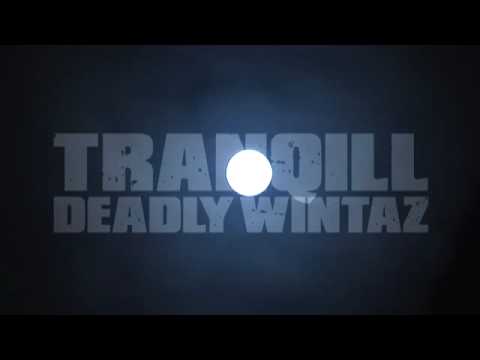 Tranqill - Deadly Wintaz