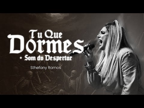 Sthefany Ramos - Tu que dormes (Som do despertar - Jason Lee Jones)