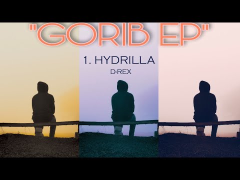 II HYDRILLA x D-REX [OFFICIAL LYRIC VIDEO](prod. KAY-V) II GORIB EP II BANGLA RAP