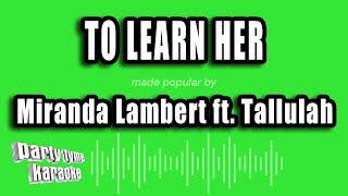 Miranda Lambert ft. Tallulah - To Learn Her (Karaoke Version)