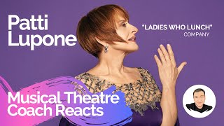 Musical Theatre Coach Reacts (PATTI LUPONE, Ladies Who Lunch) Company