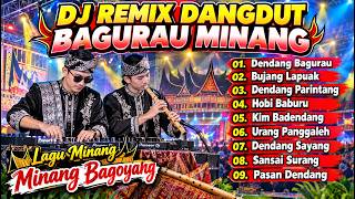 Download lagu DJ REMIX DANGDUT BAGURAU MINANG | FULL ALBUM  mp3