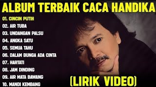 Download lagu CACA HANDIKA ALBUM TERBAIK 《 CINCIN PUTIH 》 mp3
