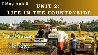 📚 English 8 Global Success – Unit 2: Life in the Countryside | Getting Started – Last Summer Holiday