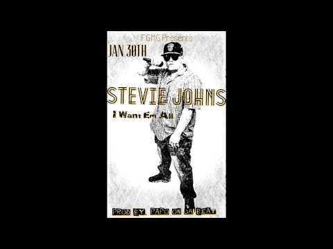 Stevie Johns - I Want 'Em All Produced By Papo On The Beat