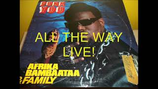"Funk You!" (ALL THE WAY LIVE & ZULU CHANTS) - Afrika Bambaataa & Family