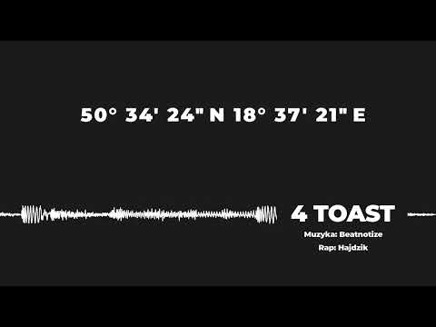 Hajdzik - Toast  (prod. Beatnotize) [50° 34' 24'' N 18° 37' 21'' E]