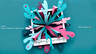 LYRICS - Kings of Summer (Single Version) - ayokay ft. Quinn XCII