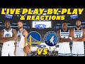 Golden State Warriors Vs Minnesota Timberwolves Live Play By Play Reactions