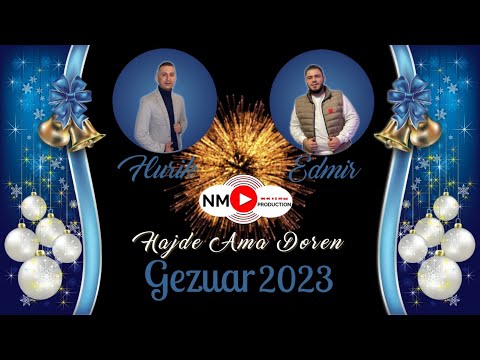 Flurik Rama ft. Edmir - Hajde Ama Doren ( GEZUAR 2023 )