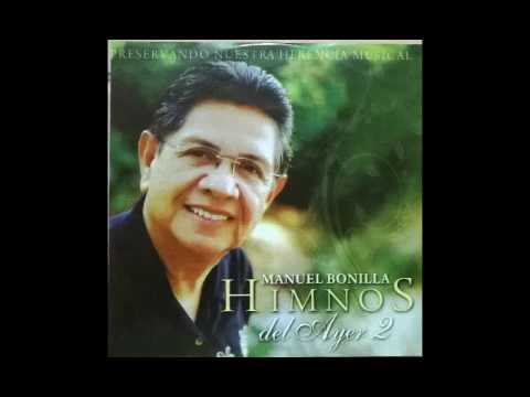 Manuel Bonilla - Himnos del Ayer Volumen 2 (2009) - CD Completo