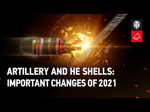 Artillery and High-Explosive shells: Important Changes for 2021 | Tanks ...