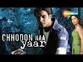 Chhodon Naa Yaar HD Jimmy Shergill Kim Sharma Bollywood Full Horror Movie