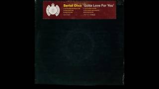 Serial Diva - Gotta Love For You (Full Intention Club Mix)