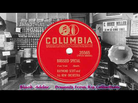 Raymond Scott & His New Orch - Birdseed Special(1940)