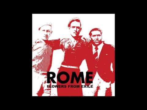 Rome - Flowers from Exile [Full Album]
