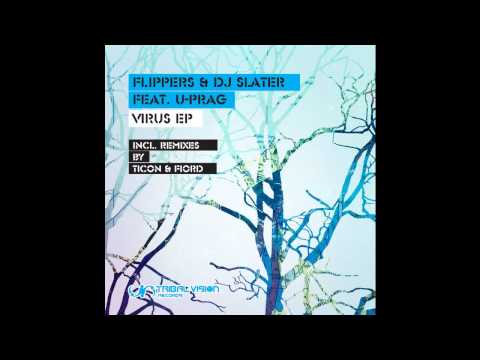 Flippers & DJ Slater feat. U-Prag - Virus (Original Mix)