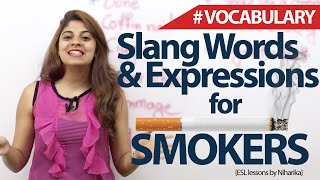 Download lagu Slang words and Expressions for smokers - English Vocabulary lesson mp3 Download lagu Slang words and Expressions for smokers - English Vocabulary lesson mp3