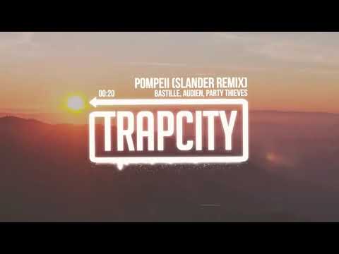 Pompeii - Bastille, Audien, Party Thieves | [Slander Remix]