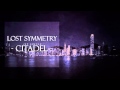 Lost Symmetry - Citadel