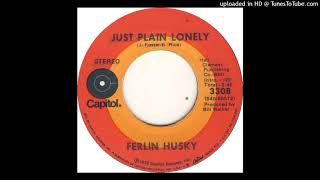 Ferlin Husky -- Just Plain Lonely