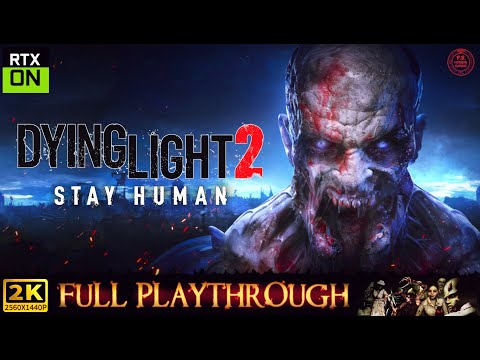 DYING LIGHT 2 | Part 2 of 4 | Gameplay Walkthrough 1440P/60FPS/PC [Full RTX/Ray Tracing]