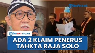 Beda Versi Penerus Paku Buwono XIII Setelah Mangkat, Adik Nyatakan Klaim Jadi Ad Interim