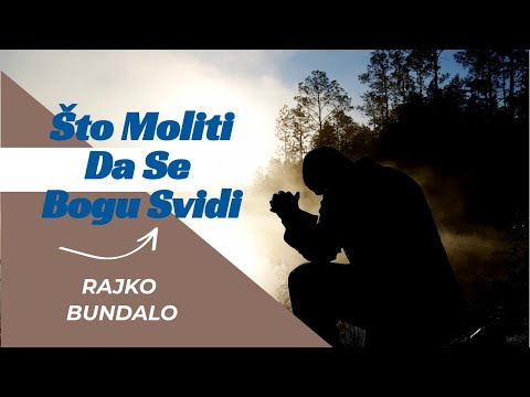 Rajko Bundalo - Što Moliti Da Se Bogu Svidi