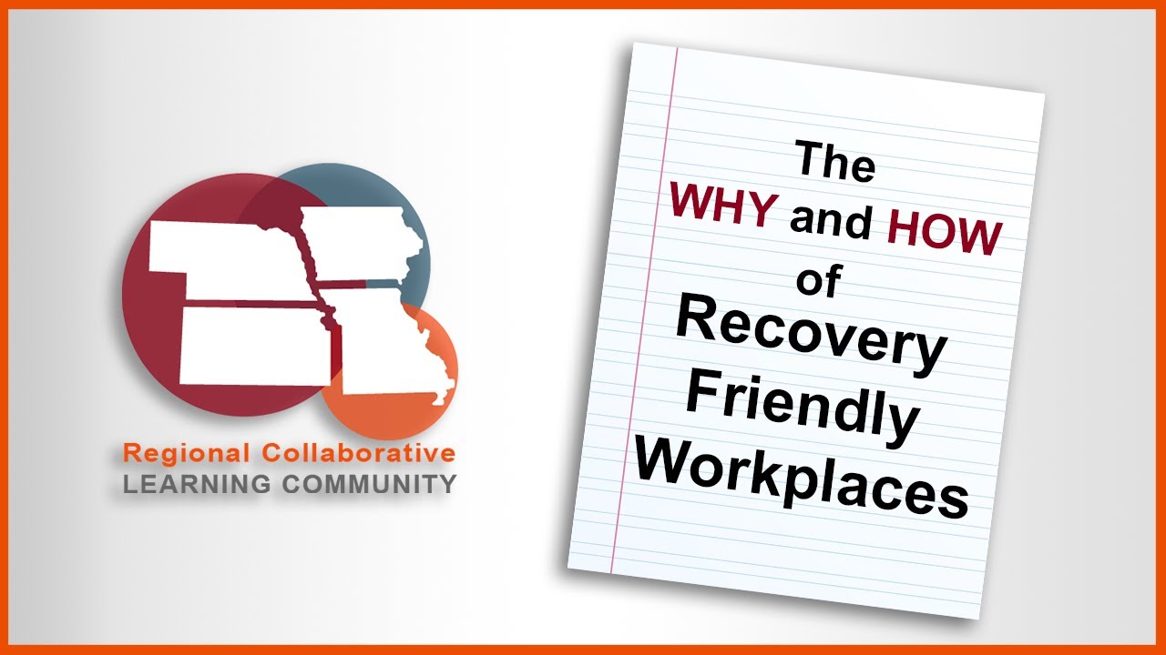 The Why and How of Recovery Friendly Workplaces