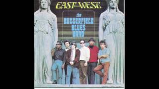 The Paul Butterfield Blues Band - I Got A Mind To Give Up Living