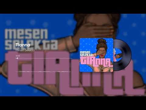 Mesen Selekta - Tianna (Official Music Audio)