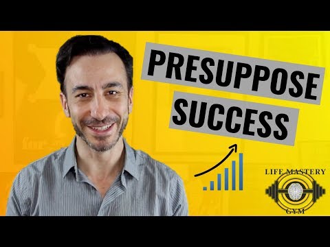 NLP Presuppositions: STOP LIMITING YOURSELF NOW