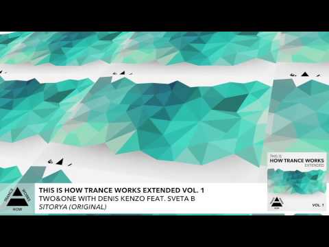 FULL Two&One with Denis Kenzo Feat. Sveta B - Sitorya (Original)