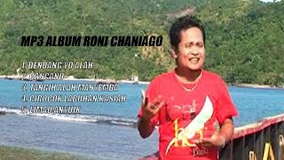 Download lagu MP3 ALBUM || RONI CHANIAGO mp3