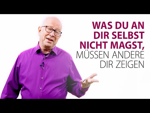Was du an dir selbst nicht magst, müssen andere dir zeigen