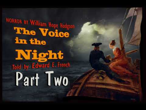 Thumbnail of the video: The Voice in the Night Part 2 as told by Edward E. French