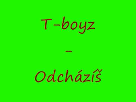 T-boyz - Odcházíš