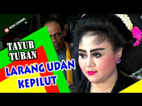 LARANG UDAN - KEPILUT //Tayub Tuban "WANTIKA & KARNIATI"