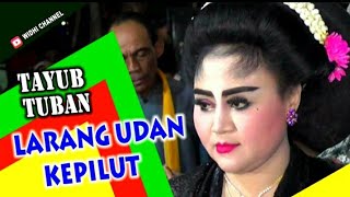 Download lagu LARANG UDAN - KEPILUT //Tayub Tuban 'WANTIKA & KARNIATI' mp3