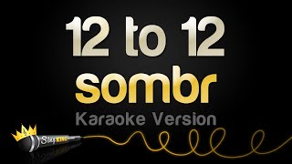 Download lagu sombr - 12 to 12 (Karaoke Version) mp3 Download lagu sombr - 12 to 12 (Karaoke Version) mp3