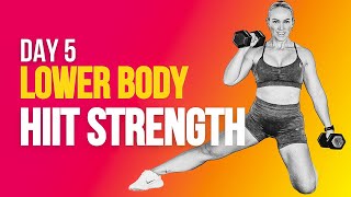 Day 5 HIIT Strength | Lower Body Max Out