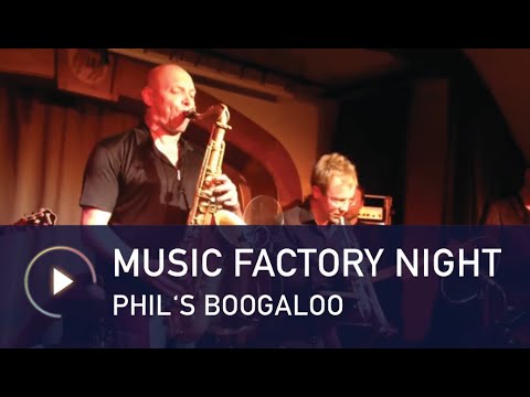 Music Factory Night - Phil's Boogaloo