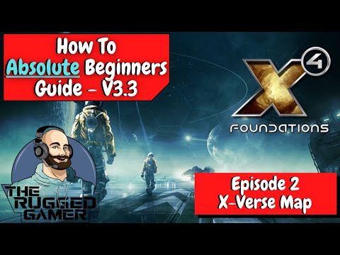 X4 Foundations v3.3 | Absolute Beginners Guide | How To | Episode Two - The X-Verse Map Explained