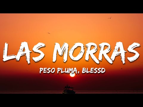 Peso Pluma, Blessd - Las Morras (Letra/Lyrics)