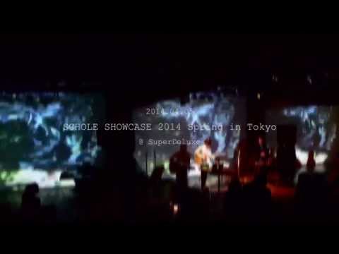 2014.04.05 SCHOLE SHOWCASE 2014 Spring 東京公演